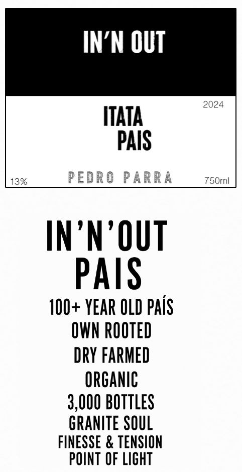 In'n'Out Pais — 100+ year old país, own rooted, dry farmed, organic, 3.000 bottles, granite soul, finesse and tension, point of light